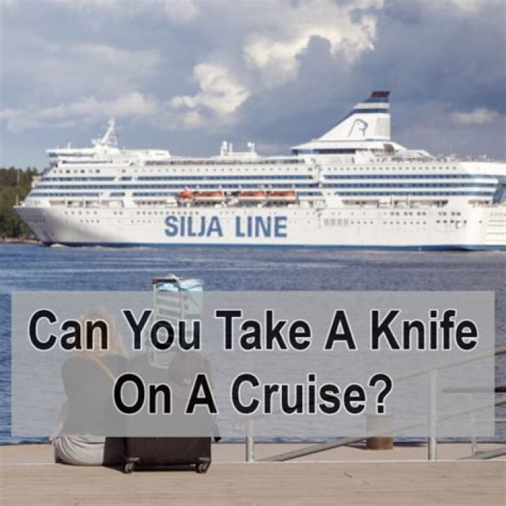 Are knives allowed on cruises?