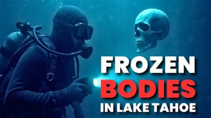 Are there bodies in Lake Tahoe?