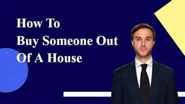 How do you buy someone out of their half of a house?
