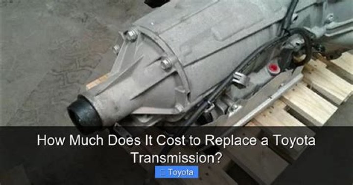 How much does it cost to replace a Toyota transmission?