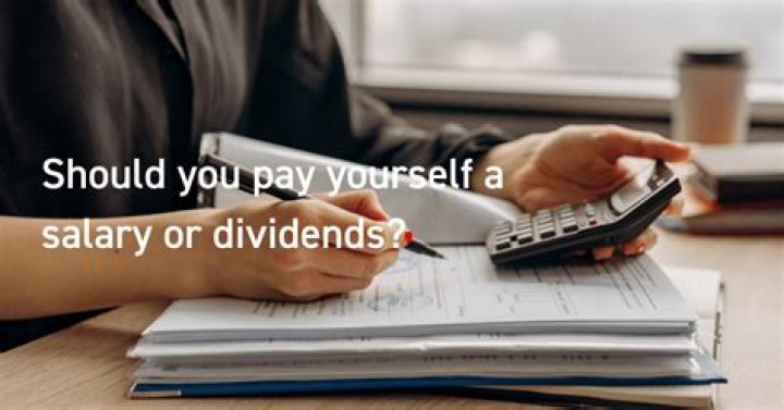 Is it better to pay yourself a salary or dividends?