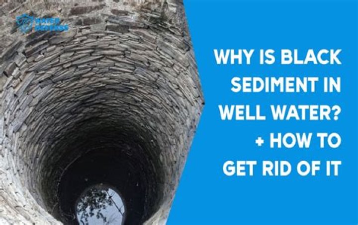 Is sediment in well water normal?