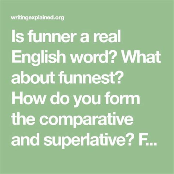 Is the word funner a real word?