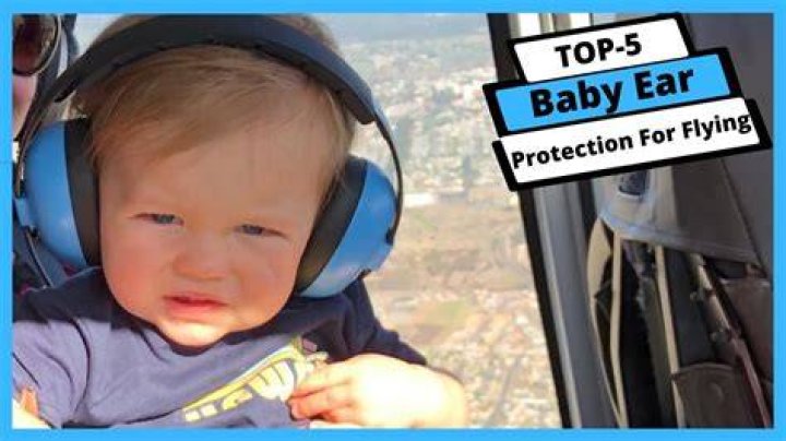 Should babies wear ear defenders for flying?
