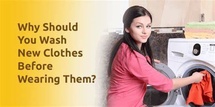 Should I wash clothes before wearing?