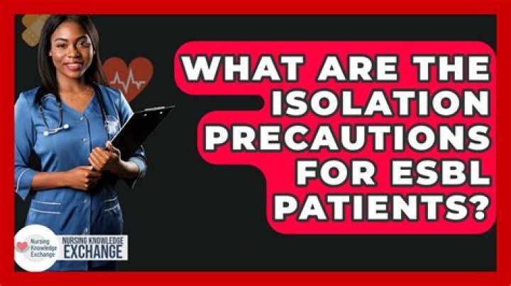 What are the isolation precautions?