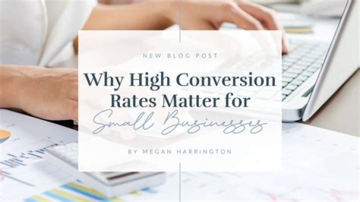 What does a high conversion rate mean?