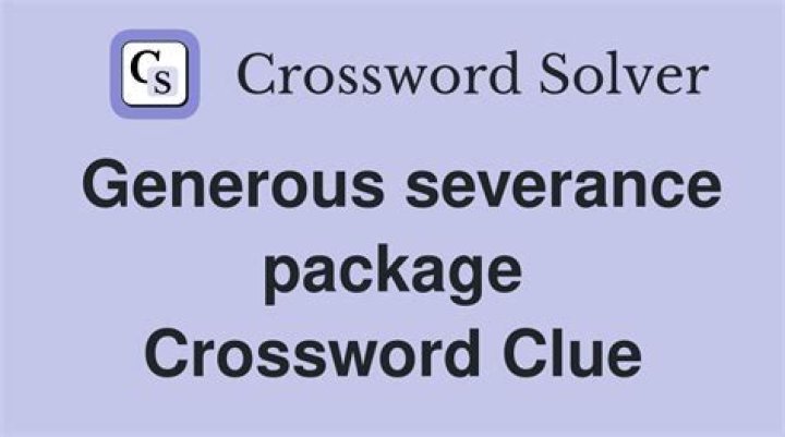 What is a generous severance package?