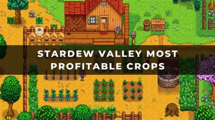 What is the most profitable crop in Stardew Valley?